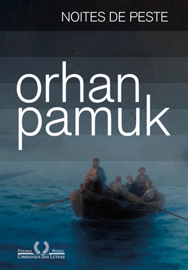 Noites de peste, de Orhan Pamuk (tradução de Débora Landsberg; Companhia das Letras; 672 páginas; 169,90 reais ou 49,90 reais em e-book)