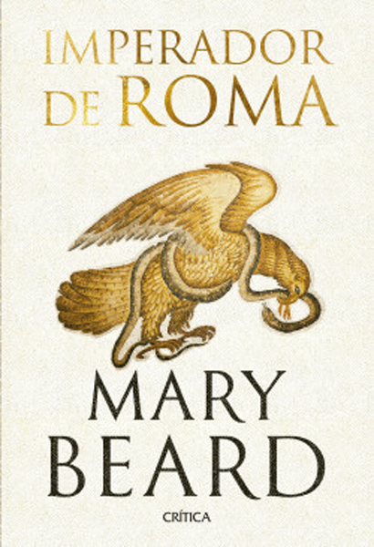 404033_portada_imperador-de-roma_mary-beard_202406071840.jpeg Imperador de Roma, de Mary Beard (tradução de Claudio Carina; Crítica; 480 pág.; 129,90 reais)