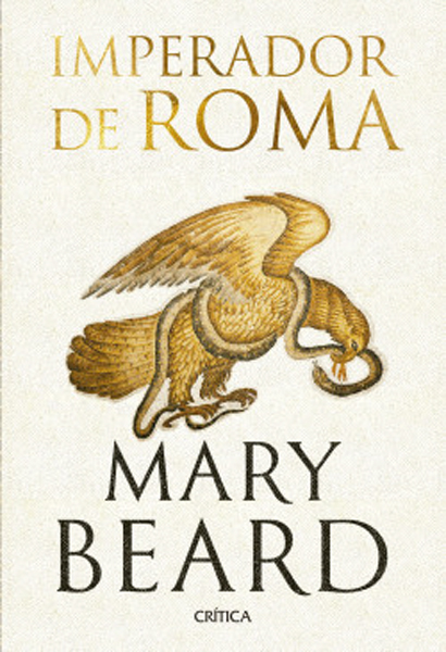 Imperador de Roma, de Mary Beard (tradução de Claudio Carina; Crítica; 480 pág.; 129,90 reais)
