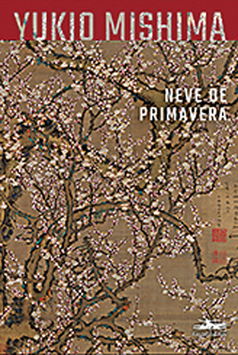 Neve de primavera, de Yukio Mishima (tradução de Fernando Garcia; Estação Liberdade; 400 páginas; 89 reais)