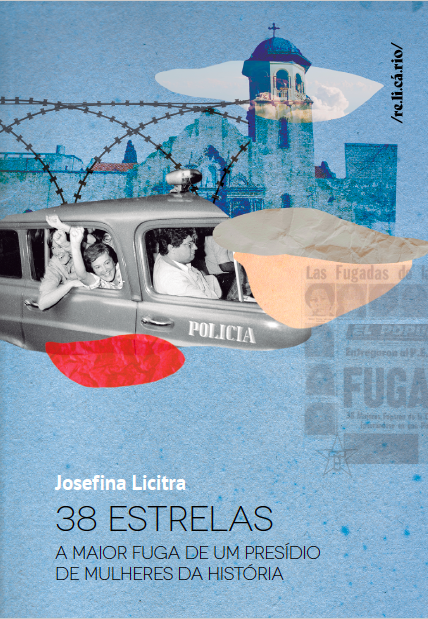 38 ESTRELAS, de Josefina Licitra; Tradução de Elisa Menezes; Relicário (coleção Nos.Otras); 232 páginas; R$ 65,90 -