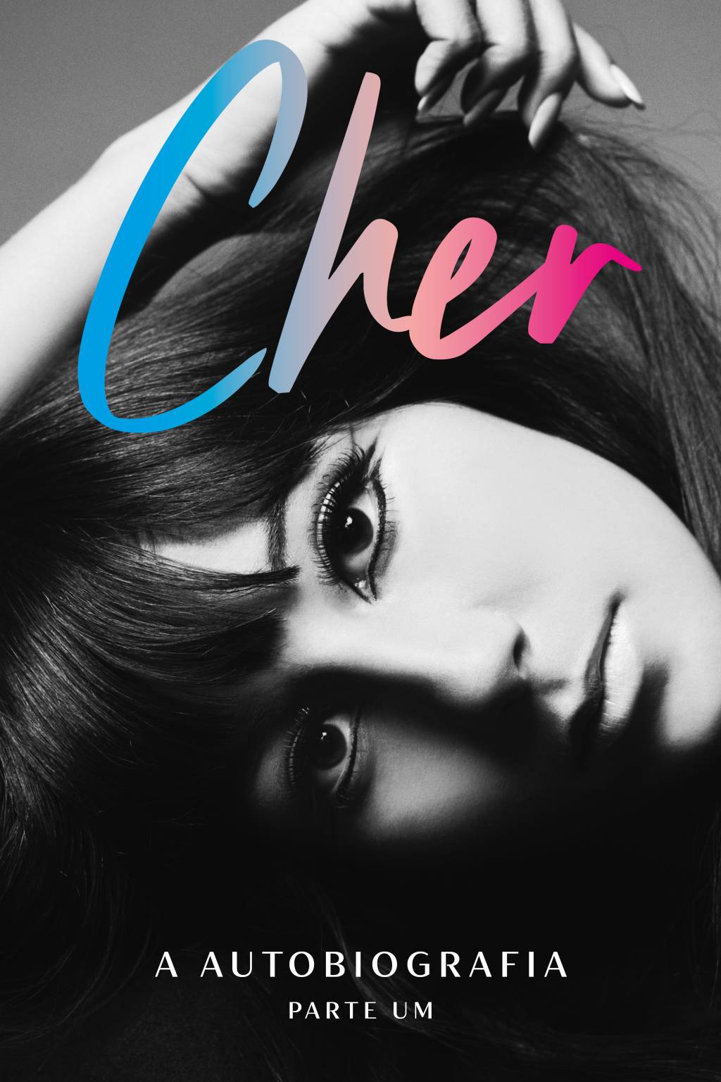 CherTheMemoir1_FINAL_v02 Capa do livro 'Cher - A Autobiografia (Parte Um)', da editora Harper Collins