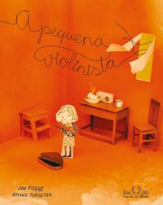 A Pequena Violinista, de Jon Fosse e Øyvind Torseter (tradução de Guilherme da Silva Braga; Cia. das Letrinhas; 40 págs.; R$ 69,90)