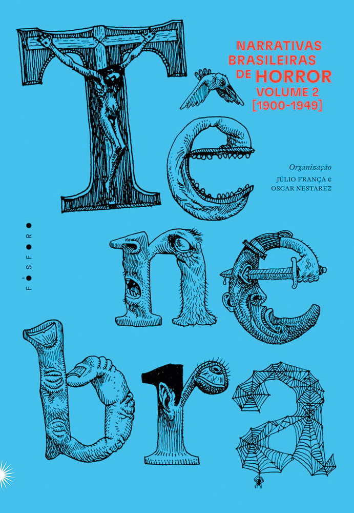 Tênebra 2, de vários autores (Fósforo; 432 págs.; R$ 119,90 e R$ 83,90 em e-book)