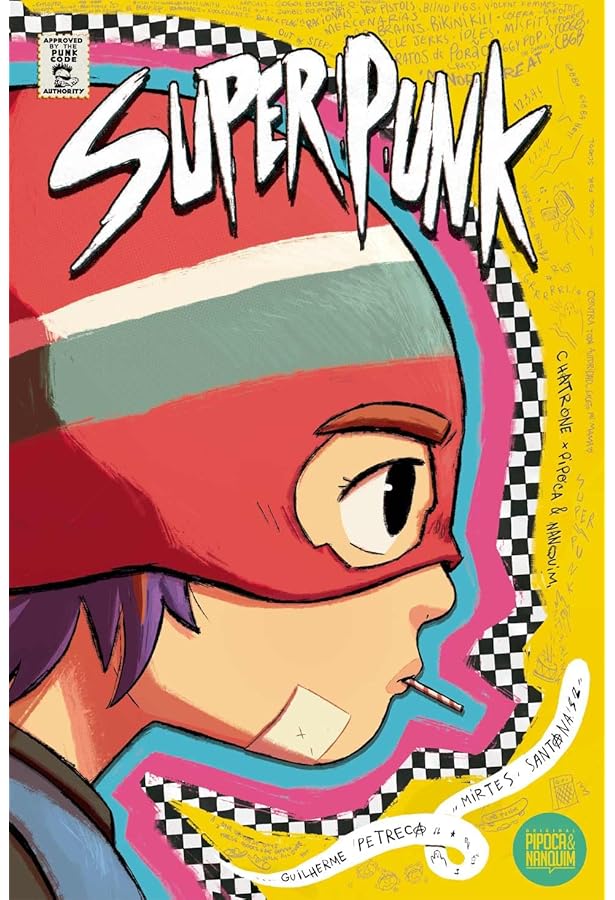 Superpunk Autores: Guilherme Petreca e Mirtes Santana | Editora: Pipoca & Nanquim