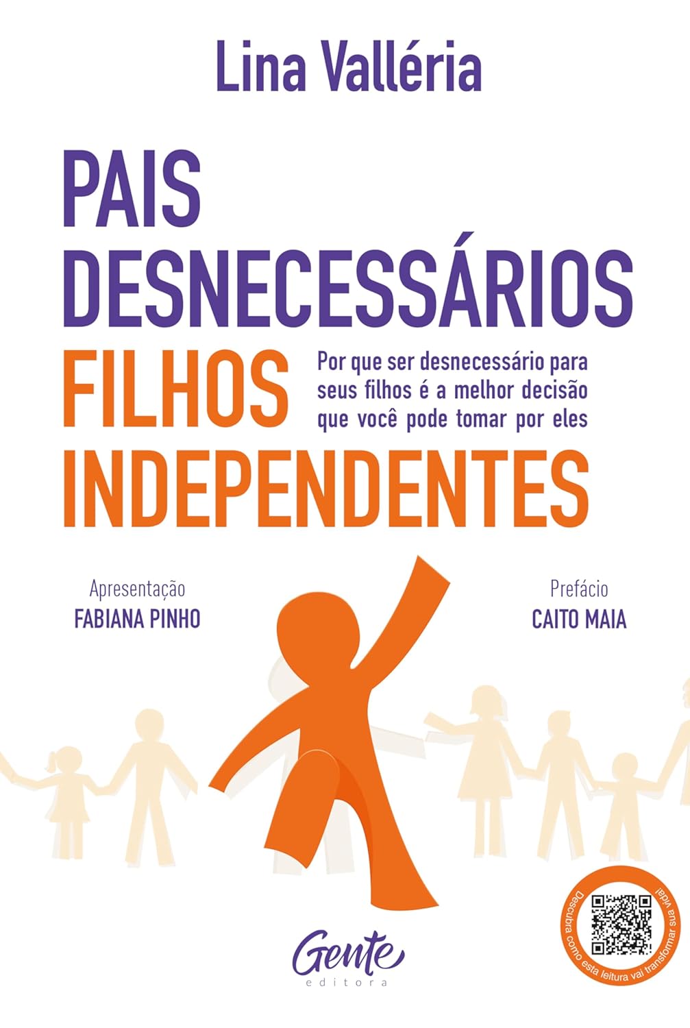 Pais Desnecessários, Filhos Independentes