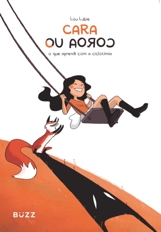 Capa do livro Cara ou Coroa de Lou Lubie. Uma garota de cabelos escuros e blusa laranja sorri em um balanço, enquanto uma raposa ruiva de cauda branca a observa de baixo, com uma sombra escura e ameaçadora projetada no chão laranja