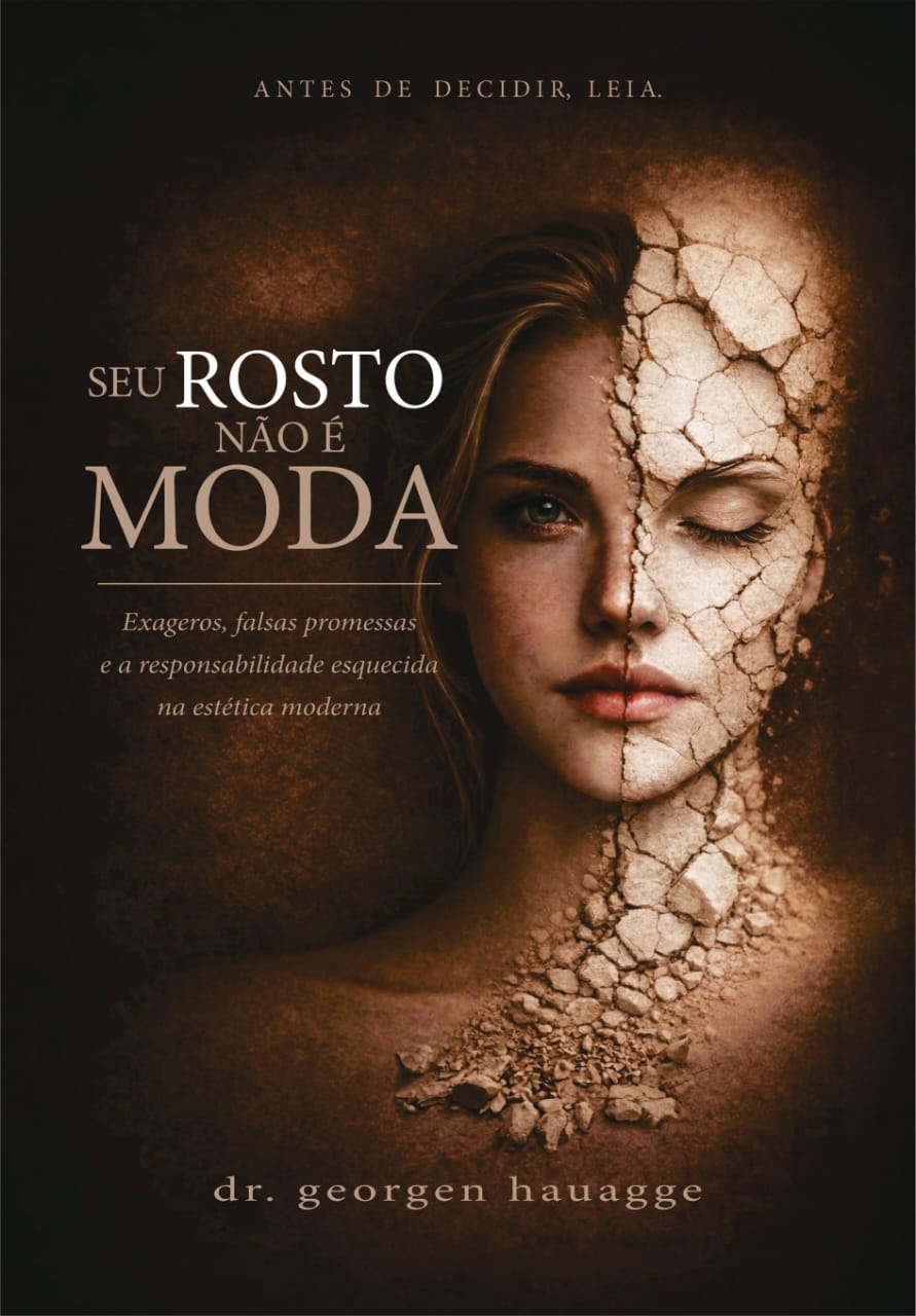 Capa de livro com o rosto de uma mulher dividido ao meio: um lado com pele lisa e olho aberto, outro com pele rachada como terra seca e olho fechado. O título SEU ROSTO NÃO É MODA e o subtítulo Exageros, falsas promessas e a responsabilidade esquecida na estética moderna aparecem à esquerda. O nome do autor dr. georgen hauagge está na parte inferior