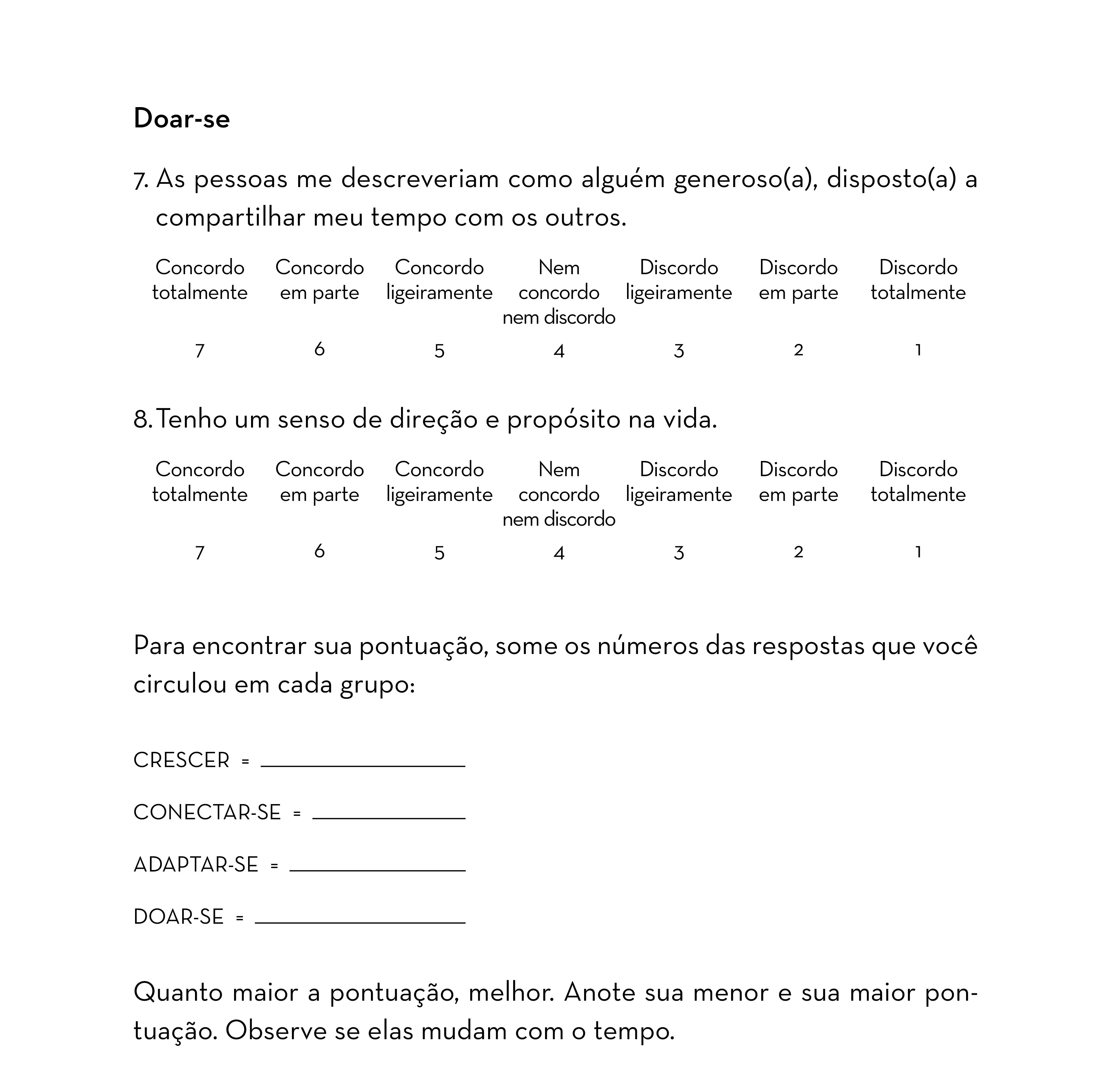 Formulário com duas perguntas de múltipla escolha sobre generosidade e propósito de vida, com opções de Concordo totalmente a Discordo totalmente e pontuações de 7 a 1. Abaixo, instruções para somar as pontuações em grupos como Crescer e Doar-se, e um texto sobre a importância da pontuação