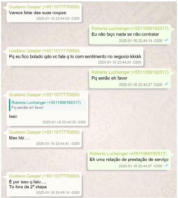 Captura de tela de uma conversa de WhatsApp entre Gustavo Gaspar e Roberta Luchsinger, com mensagens sobre roupas, sentimentos em negócios e prestação de serviço. Gustavo diz Vamos falar das suas roupas e To fora da 2ª etapa, enquanto Roberta afirma Eu não faço nada se não contratar e Eh uma relação de prestação de serviço